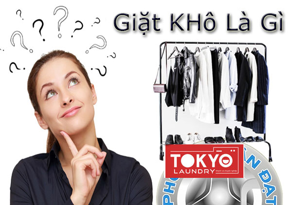 GIẶT KHÔ LÀ GÌ?