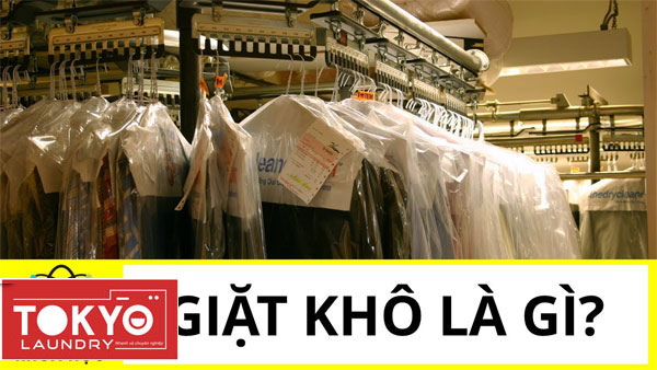 giặt khô là gì? vì sao phải giặt khô
